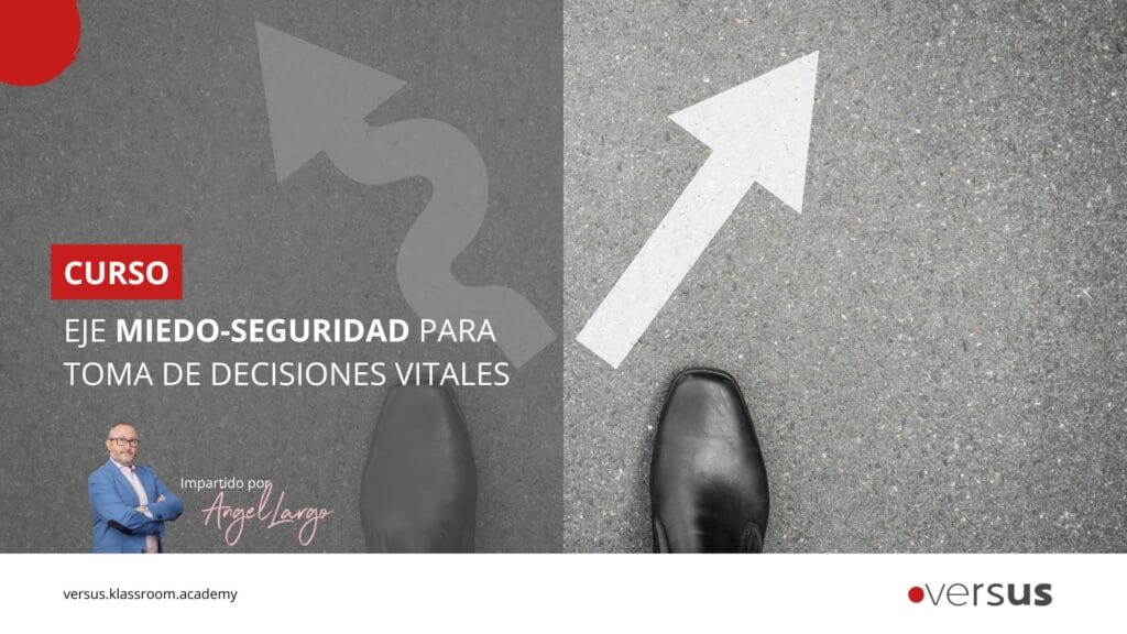 Curso Eje Miedo-Seguridad para toma de decisiones vitale