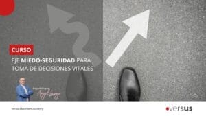 Eje Miedo-Seguridad para toma de decisiones vitales
